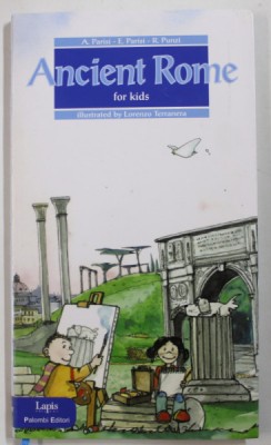 ANCIENT ROME FOR KIDS by A. PARISI ...R. PUNZI , illustrated by LORENZO TERRANERA , 2009 foto