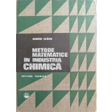 METODE MATEMATICE IN INDUSTRIA CHIMICA. ELEMENTE DE OPTIMIZARE-ANDREI GLUCK-260739