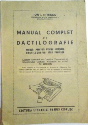 Ion I. Nitecu - Manual Complet de Dactilografie. Metoda practica pentru invatarea dactilografiei fara profesor. foto