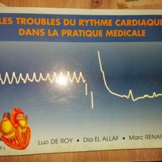 Les troubles du rytheme cardiaque dans la pratique medicale- Luc De Roy, Dia El Allaf