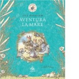 Desisul de Muri. Aventura la mare - Jill Barklem, Andreea Caleman
