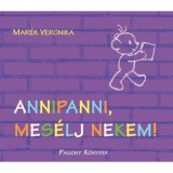 Annipanni,mes&eacute;lj nekem! - Mar&eacute;k Veronika