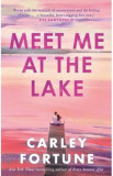 Meet Me at the Lake - Carley Fortune