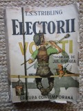 T. S. STRIBLING - ELECTORII (editie veche, traducere de Jul. Giurgea)