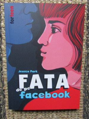 Fata de pe Facebook - Jessica Park foto