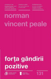 For&Aring;&pound;a g&Atilde;&cent;ndirii pozitive - Paperback brosat - Norman Vincent Peale - Curtea Veche