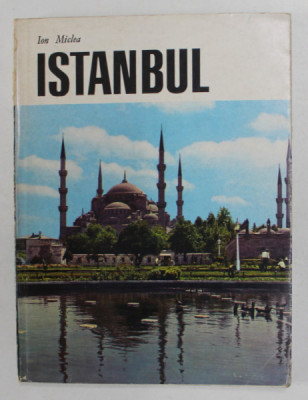 ISTANBUL , ALBUM DE FOTOGRAFIE de ION MICLEA , text de ROMEO CRETU , 1970 foto