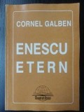 Enescu Etern- Cornel Galben