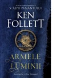 Armele luminii - Ken Follett