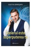 Creierul este superputerea ta - Paperback brosat - Costin Dămășaru - Bookzone
