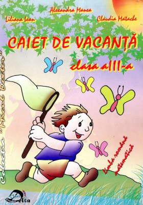 Caiet de vacanta clasa a III-a - limba romana, matematica foto