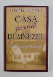 CASA FAVORITA A LUI DUMNEZEU . DACA O ZIDESTI , EL VA VENI de TOMMY TENNEY , 2003