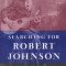Searching for Robert Johnson: The Life and Legend of the &quot;&quot;King of the Delta Blues Singers&quot;&quot;
