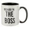 Cană Ceramică, Mesaj &quot;Because I&#039;m The Boss&quot;, Culoare Alb/Negru, Capacitate 350 ml