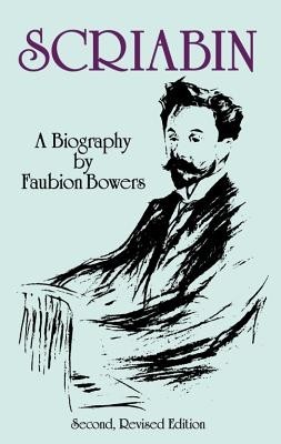 Scriabin, a Biography: Second, Revised Edition foto