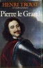 Pierre le Grand - Henri Troyat, biografie, editie hardcover, franceza, 396 pagini