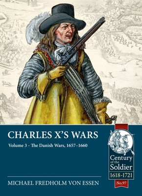 Charles X&amp;#039;s Wars: Volume 3 - The Danish Wars, 1657-1660 foto