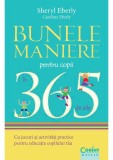 Bunele Maniere pentru Copii in 365 de Zile - Sheryl Eberly - Carte Educativa