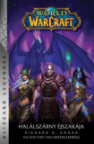 World of Warcraft: Hal&aacute;lsz&aacute;rny &eacute;jszak&aacute;ja - Hal&aacute;lsz&aacute;rny-duol&oacute;gia 2. - Richard A. Knaak