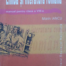 LIMBA SI LITERATURA ROMANA MANUAL PENTRU CLASA A VIII-A-MARIN IANCU