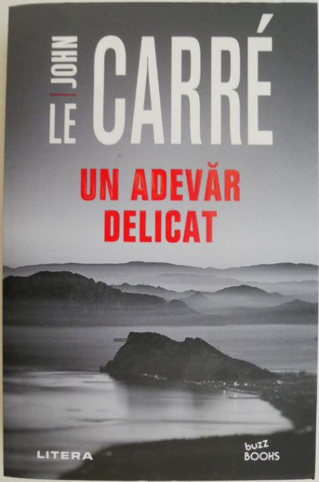 Un adevar delicat &ndash; John le Carre