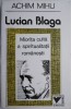 Lucian Blaga: Miotita Culta a Spiritualitatii Romanesti - Achim Mihu - Studiu de Critica Literara
