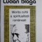 Lucian Blaga. Miotita culta a spiritualitatii romanesti &ndash; Achim Mihu