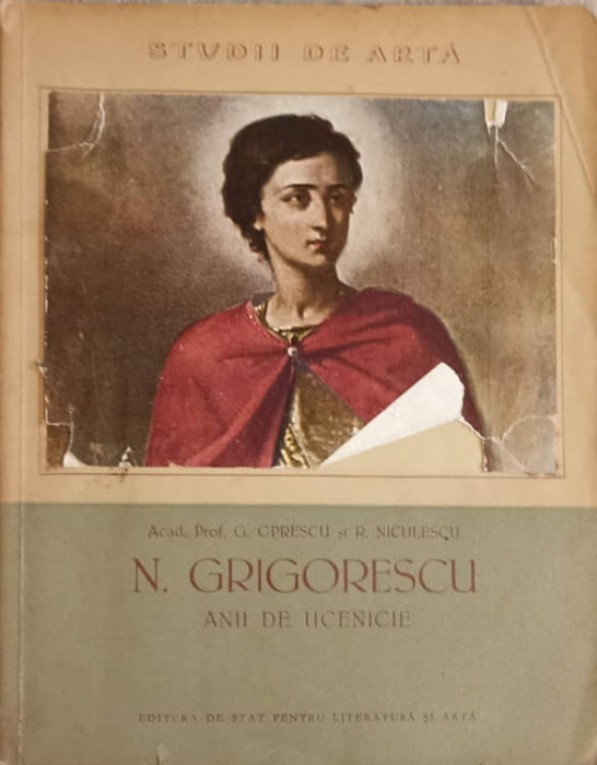 N. GRIGORESCU ANII DE UCENIE-G. OPRESCU, R. NICULESCU-241722