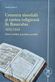 Cenzura sinodala si cartea religioasa in Basarabia 1812-1918