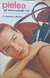 Pielea si Secretele Ei - Constantin Ionescu Boeru - Editura Tehnica 1992 - Carte Medicina Dermatologie