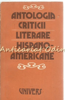 Antologia Criticii Literare Hispano-Americane foto