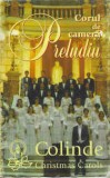 Casetă audio Corul de camera Preludiu - Colinde, originală