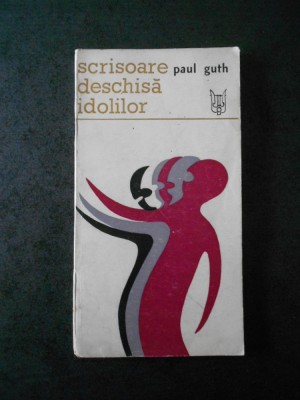 Paul Guth - Scrisoare deschisa idolilor foto