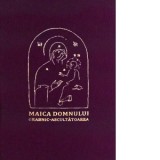 Maica Domnului Grabnic-Ascultatoarea (Paraclisul, acatistul si istoricul icoanei Preasfintei Nascatoare de Dumnezeu) - Preot Dr. Constantin Coman