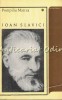 Ioan Slavici - Pompiliu Marcea, Studii Literare, Editura Pentru Literatura 1968, Monografii, Editia a II-a, 421 Pagini
