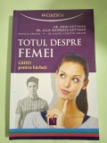 Totul despre femeie - Ghid pentru bărbați Dr. John si Julie Gottman