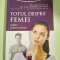 Totul despre femeie - Ghid pentru bărbați Dr. John si Julie Gottman