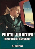 Cumpara ieftin Pilotul lui Hitler | C.G. Sweeting, 2019