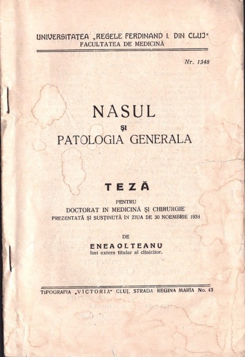 C8510N Nasul și patologia generală, teză pt doctorat &icirc;n medicină și chirurgie, 30 noembrie 1938, Enea Olteanu, Cluj