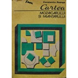 Cartea mozaicarului si faiantarului - Constantin Rosoga ($T9)