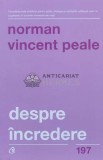Despre incredere - 2018 - Norman Vincent Peale (K22)