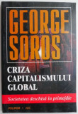 Criza capitalismului global Societatea deschisa in primejdie &ndash; George Soros (cu sublinieri)