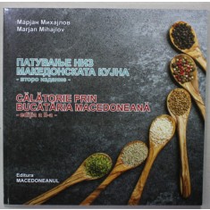 CALATORIE PRIN BUCATARIA MACEDONEANA de MARJAN MIHAJLOV , EDITIE BILINGVA ROMANA - MACEDONEANA de MARJAN MIHAJLOV , 2023