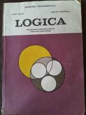 Logica anual pentru clasa a IX-a, licee si clasa a XI-a, scoli normale - Petre Bieltz si Dumitru Gheorghiu foto