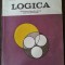 Logica anual pentru clasa a IX-a, licee si clasa a XI-a, scoli normale - Petre Bieltz si Dumitru Gheorghiu