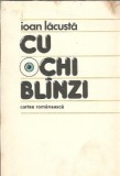 Cu ochi blanzi Ioan Lacusta 1985 Cartea Romaneasca Literatura Romana Editie Veche Coperta Cartonata Proza