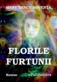 Cumpara ieftin Florile furtunii/Mery Bencu Roventa