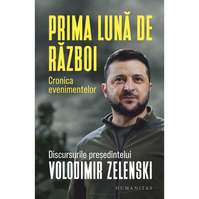Prima Luna De Razboi. Cronica Evenimentelor, - Editura Humanitas
