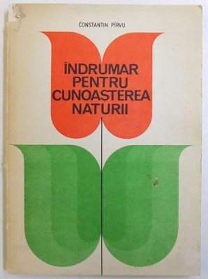 INDRUMAR PENTRU CUNOASTEREA NATURII de CONSTANTIN PIRVU , 1981 foto