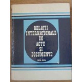 RELATII INTERNATIONALE IN ACTE SI DOCUMENTE VOL.2 (1939-1945)-AL. VIANU, C. BUSE, Z. ZAMFIR, GH. BADESCU-116077